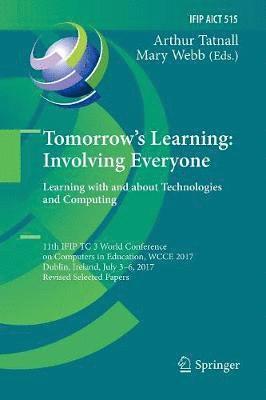 Tomorrow's Learning: Involving Everyone. Learning with and about Technologies and Computing 1