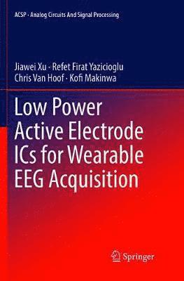 bokomslag Low Power Active Electrode ICs for Wearable EEG Acquisition