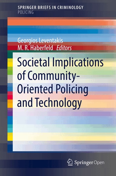 Georgios Leventakis, M. R. Haberfeld - Societal Implications of Community-Oriented Policing and Technology, Häftad