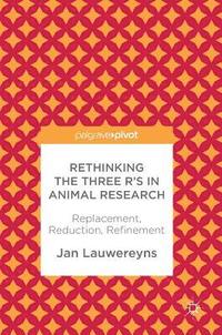 bokomslag Rethinking the Three R's in Animal Research