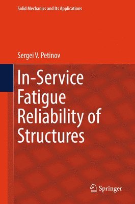 In-Service Fatigue Reliability of Structures 1