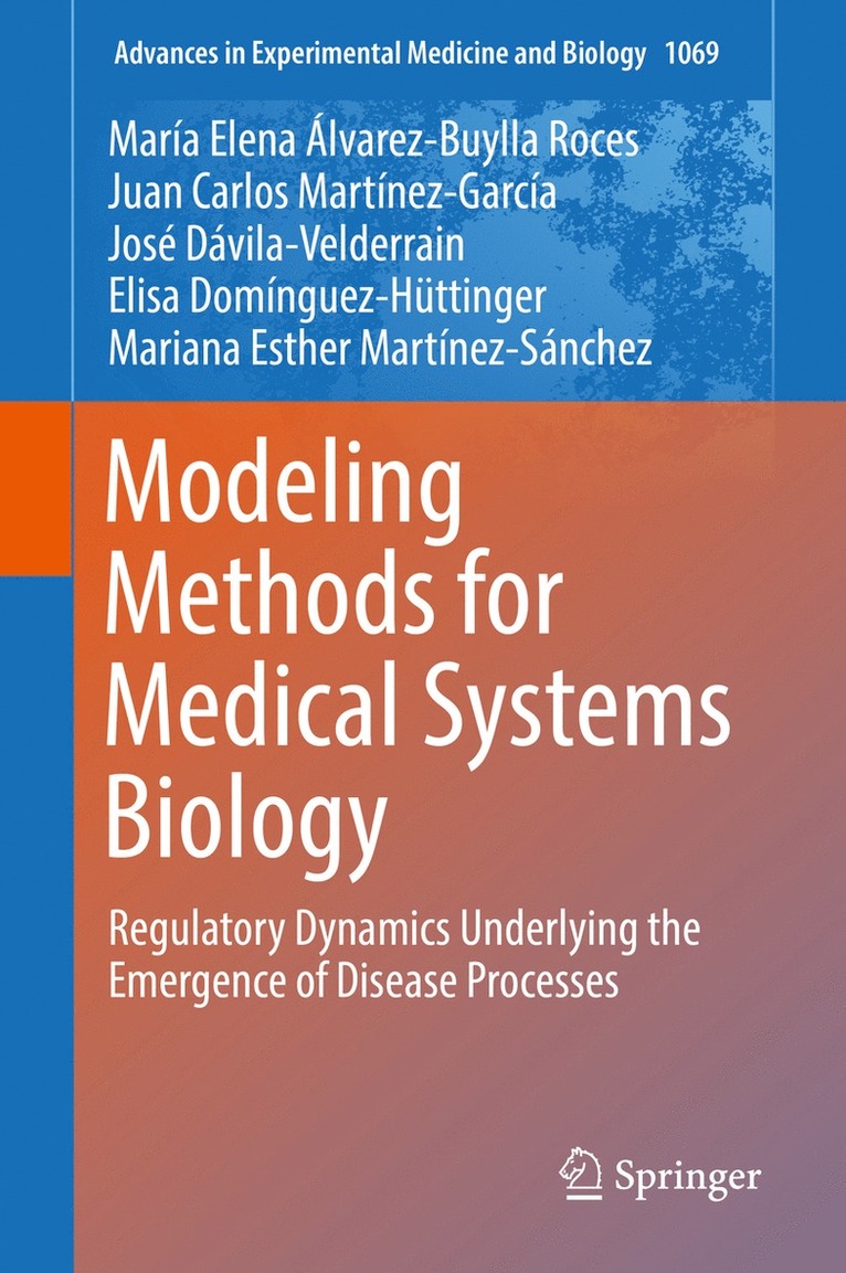 María Elena Álvarez-Buylla Roces, Juan Carlos Martínez-García, José Dávila-Velderrain, Elisa Domínguez-Hüttinger, Mariana Esther Martínez-Sánchez - Modeling Methods for Medical Systems Biology, Inbunden