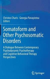 bokomslag Somatoform and Other Psychosomatic Disorders