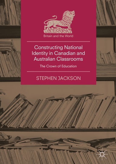 bokomslag Constructing National Identity in Canadian and Australian Classrooms