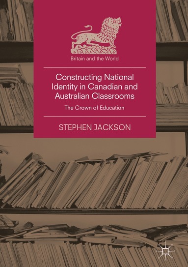 bokomslag Constructing National Identity in Canadian and Australian Classrooms