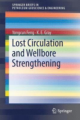 Lost Circulation and Wellbore Strengthening 1