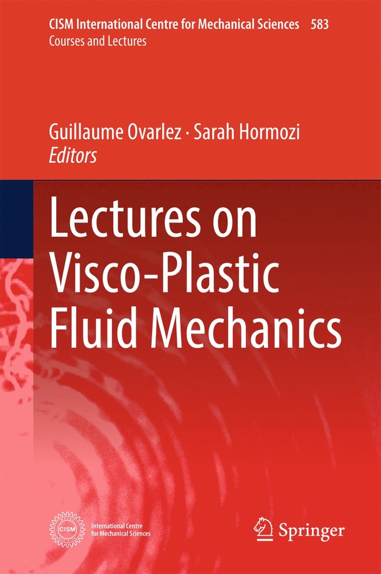 Guillaume Ovarlez, Sarah Hormozi - Lectures on Visco-Plastic Fluid Mechanics, Inbunden