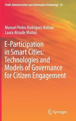 E-Participation in Smart Cities: Technologies and Models of Governance for Citizen Engagement 1