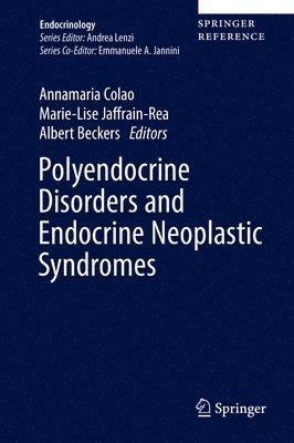 Annamaria Colao, Marie-Lise Jaffrain-Rea - Polyendocrine Disorders and Endocrine Neoplastic Syndromes, Inbunden