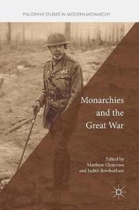 bokomslag Monarchies and the Great War
