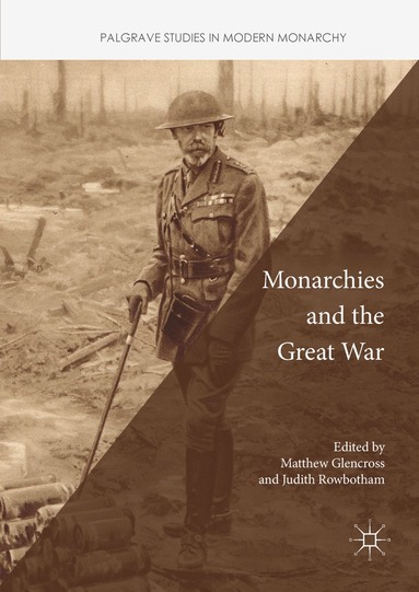 bokomslag Monarchies and the Great War