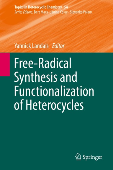 Yannick Landais - Free-Radical Synthesis and Functionalization of Heterocycles, Inbunden