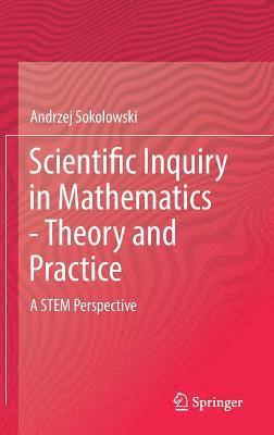 bokomslag Scientific Inquiry in Mathematics - Theory and Practice