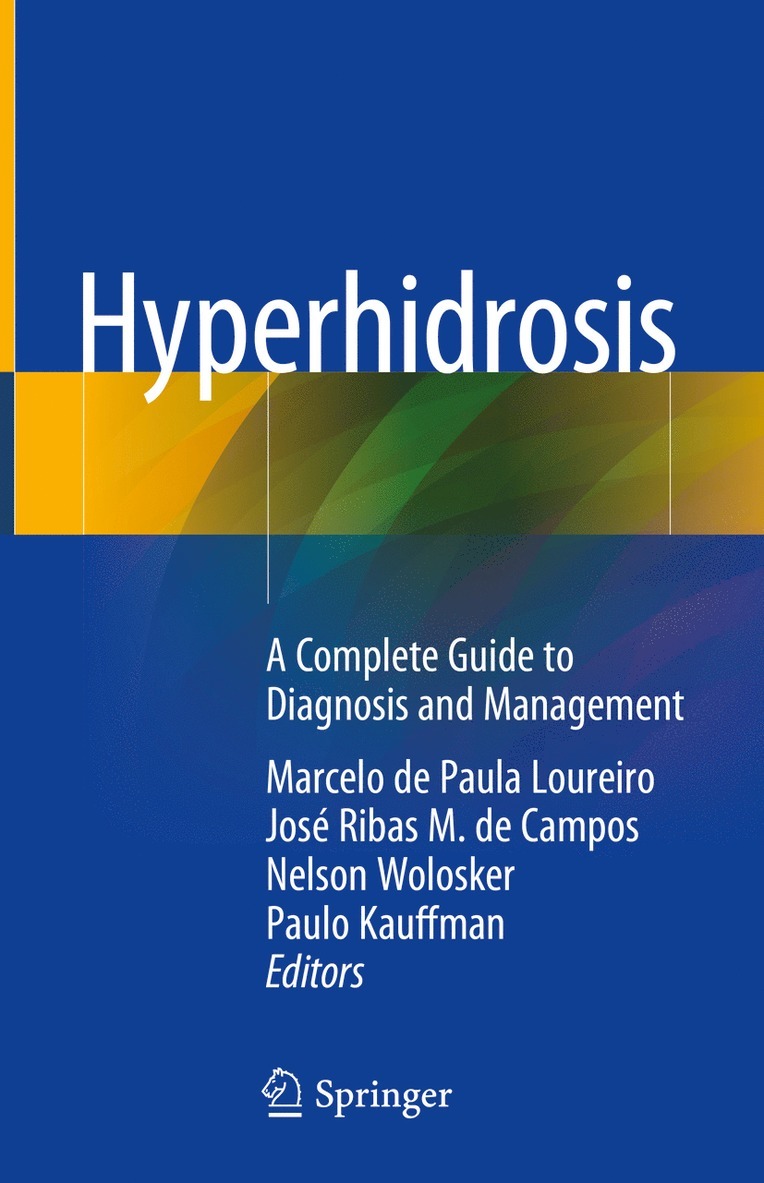 Marcelo de Paula Loureiro, José Ribas M. de Campos, Nelson Wolosker, Paulo Kauffman, Jose Ribas M. de Campos - Hyperhidrosis, Inbunden