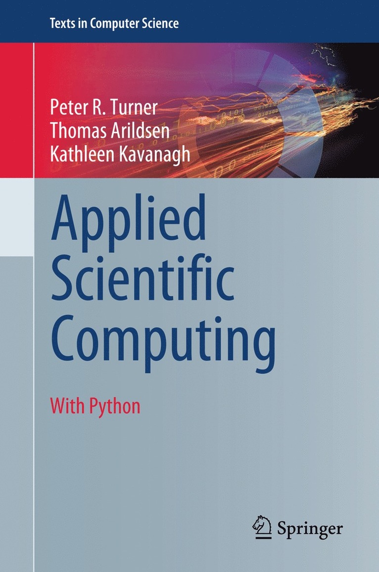 Peter R. Turner, Thomas Arildsen, Kathleen Kavanagh - Applied Scientific Computing, Inbunden