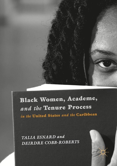 bokomslag Black Women, Academe, and the Tenure Process in the United States and the Caribbean