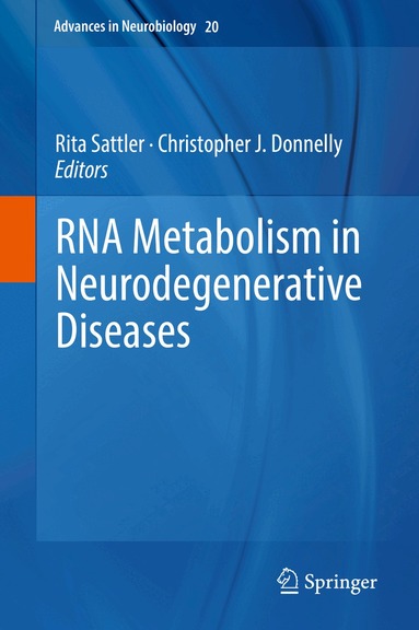 Rita Sattler, Christopher J. Donnelly - RNA Metabolism in Neurodegenerative Diseases, Inbunden
