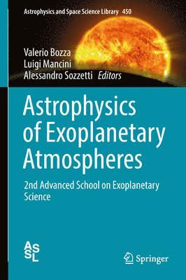 Valerio Bozza, Luigi Mancini, Alessandro Sozzetti - Astrophysics of Exoplanetary Atmospheres, Inbunden