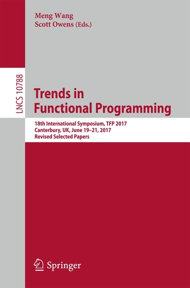 Meng Wang, Scott Owens - Trends in Functional Programming, Häftad