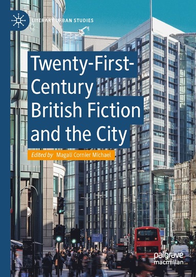 bokomslag Twenty-First-Century British Fiction and the City