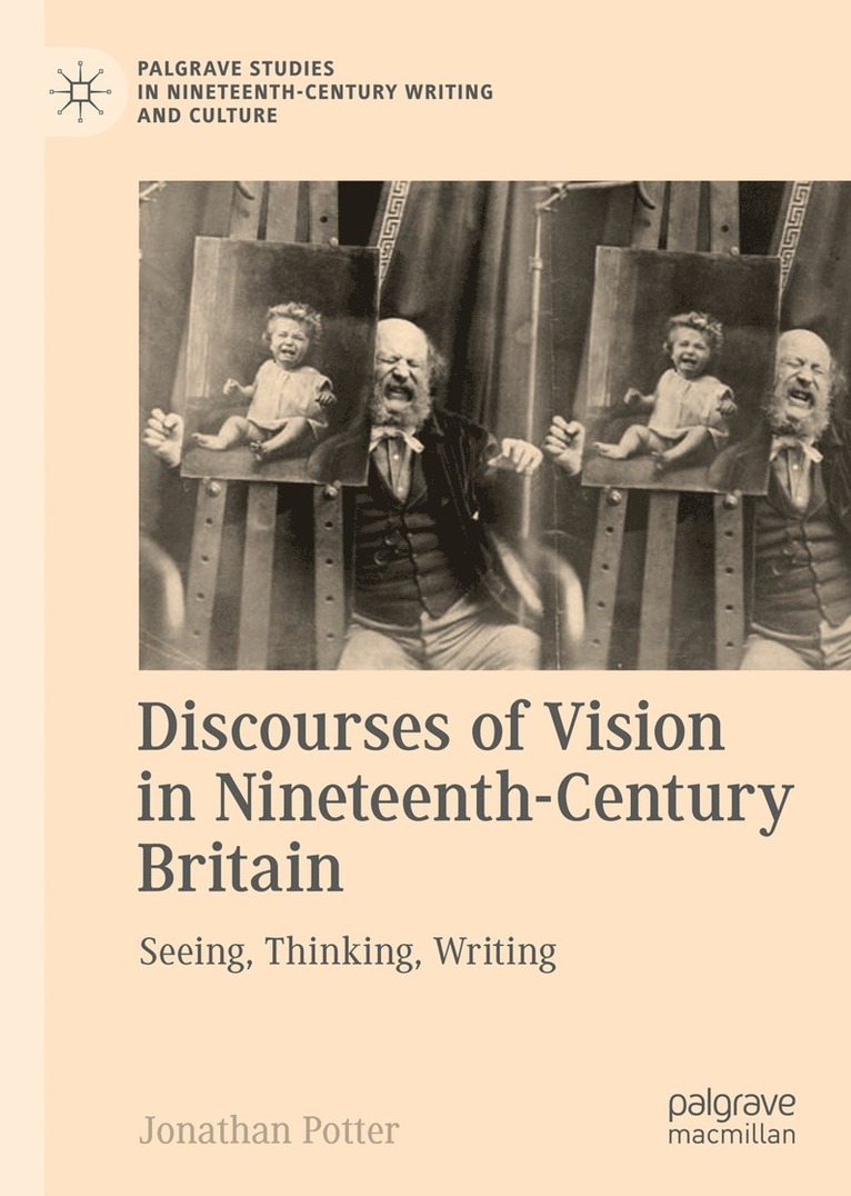 Jonathan Potter - Discourses of Vision in Nineteenth-Century Britain, Inbunden