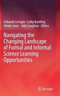 bokomslag Navigating the Changing Landscape of Formal and Informal Science Learning Opportunities