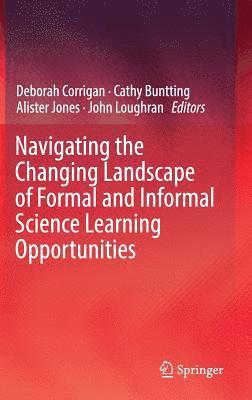 bokomslag Navigating the Changing Landscape of Formal and Informal Science Learning Opportunities