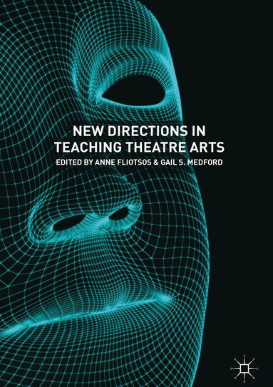 bokomslag New Directions in Teaching Theatre Arts