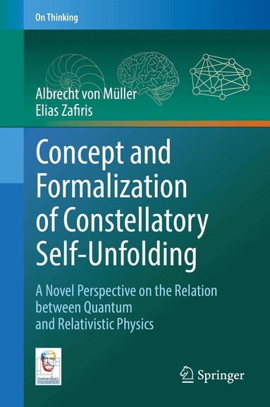 Albrecht von Müller, Elias Zafiris - Concept and Formalization of Constellatory Self-Unfolding, Inbunden