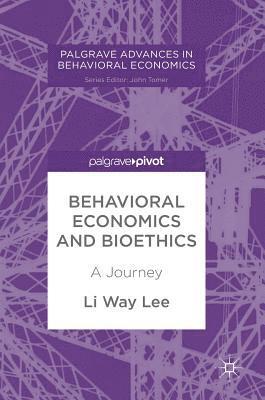 Behavioral Economics and Bioethics 1