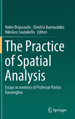 Helen Briassoulis, Dimitris Kavroudakis, Nikolaos Soulakellis - Practice of Spatial Analysis, Inbunden
