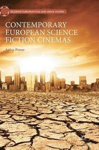 bokomslag Contemporary European Science Fiction Cinemas