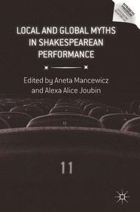 bokomslag Local and Global Myths in Shakespearean Performance