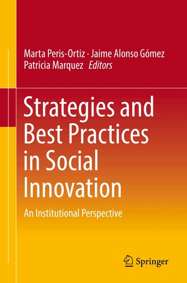 Marta Peris-Ortiz, Jaime Alonso Gómez, Patricia Marquez - Strategies and Best Practices in Social Innovation, Inbunden