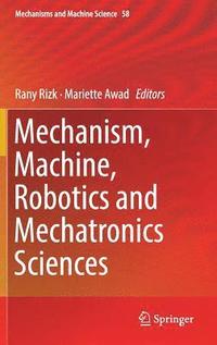bokomslag Mechanism, Machine, Robotics and Mechatronics Sciences