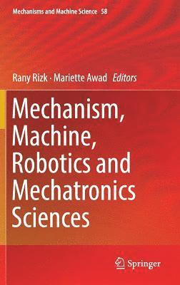 bokomslag Mechanism, Machine, Robotics and Mechatronics Sciences