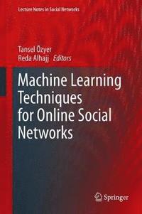 bokomslag Machine Learning Techniques for Online Social Networks