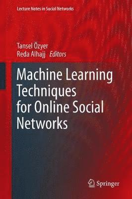 bokomslag Machine Learning Techniques for Online Social Networks