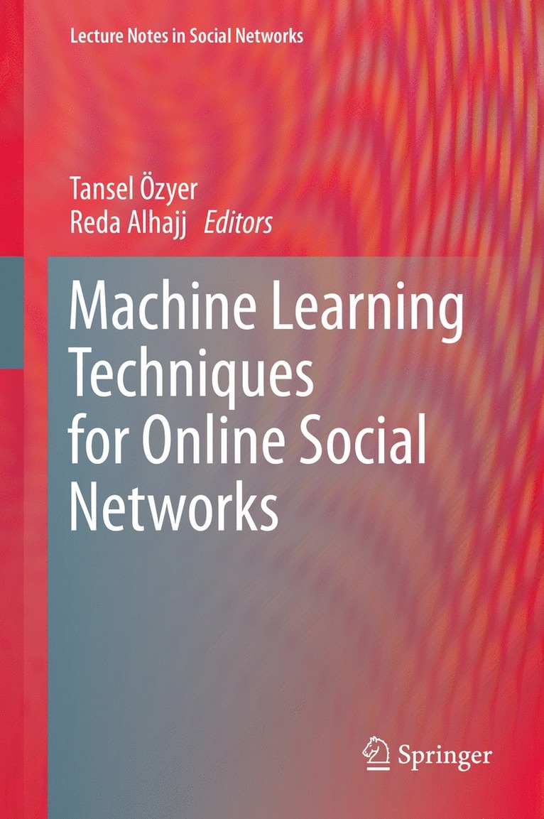 Tansel Özyer, Reda Alhajj - Machine Learning Techniques for Online Social Networks, Inbunden
