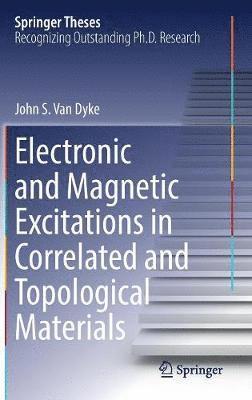 bokomslag Electronic and Magnetic Excitations in Correlated and Topological Materials