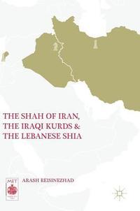 bokomslag Shah of Iran, the Iraqi Kurds, and the Lebanese Shia
