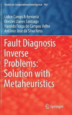 bokomslag Fault Diagnosis Inverse Problems: Solution with Metaheuristics