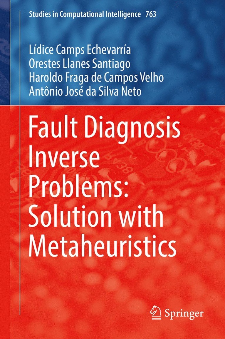 Fault Diagnosis Inverse Problems: Solution with Metaheuristics 1