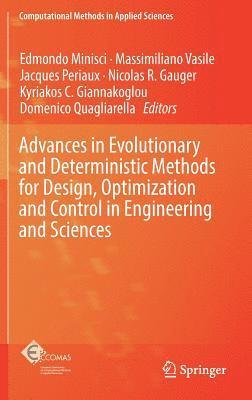 bokomslag Advances in Evolutionary and Deterministic Methods for Design, Optimization and Control in Engineering and Sciences