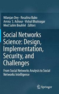 bokomslag Social Networks Science: Design, Implementation, Security, and Challenges