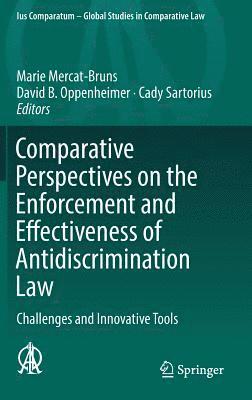 Comparative Perspectives on the Enforcement and Effectiveness of Antidiscrimination Law 1