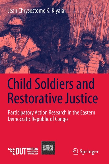 bokomslag Child Soldiers and Restorative Justice