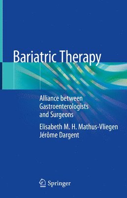 Elisabeth M.H. Mathus-Vliegen, Jérôme Dargent, Jerome Dargent, Elisabeth M. H. Mathus-Vliegen - Bariatric Therapy, Inbunden