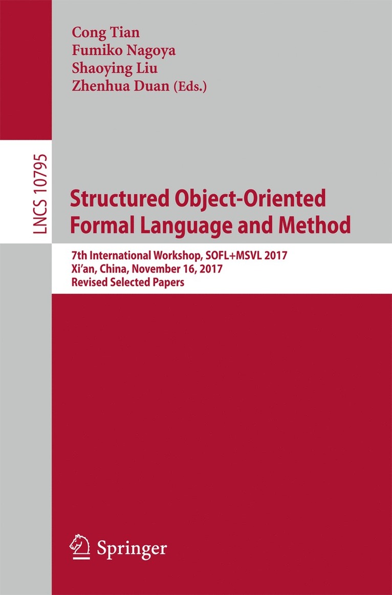 Cong Tian, Fumiko Nagoya, Shaoying Liu, Zhenhua Duan - Structured Object-Oriented Formal Language and Method, Häftad