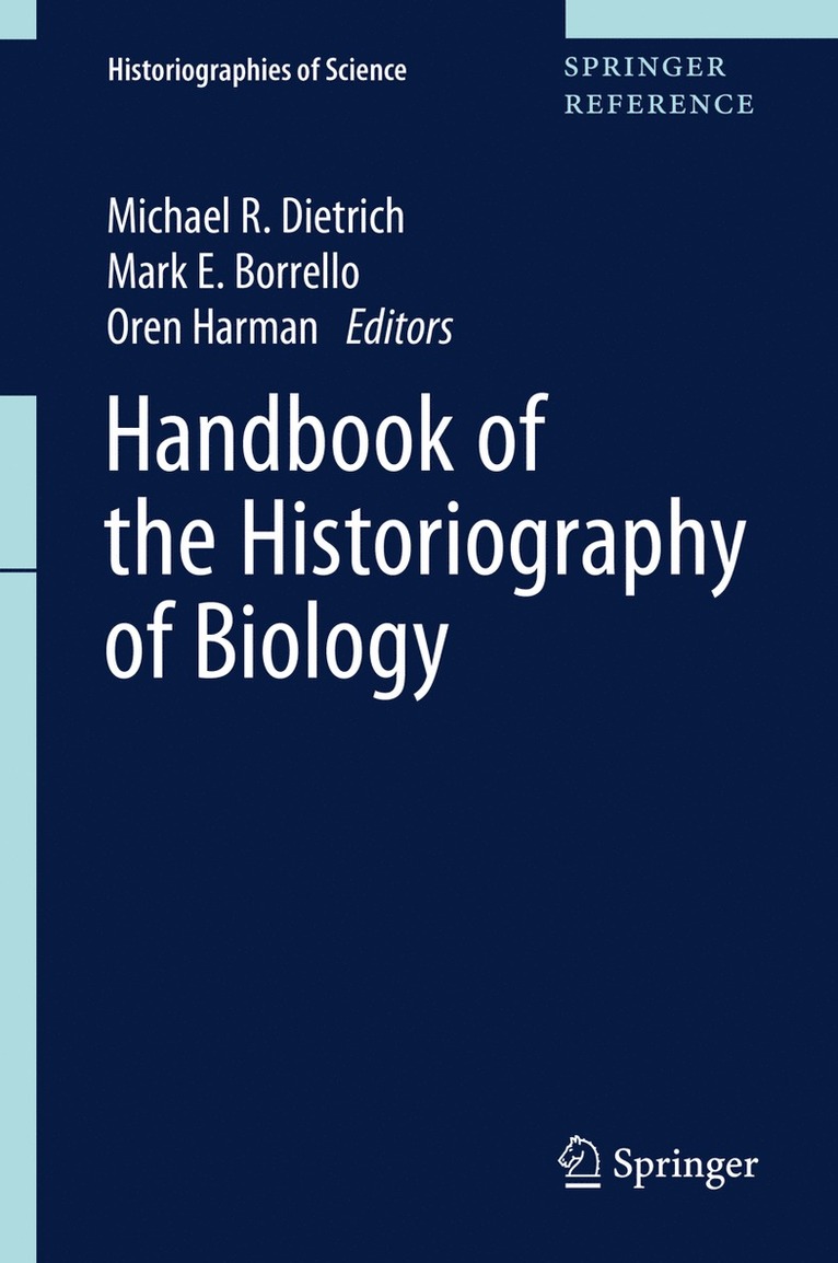 Handbook of the Historiography of Biology 1